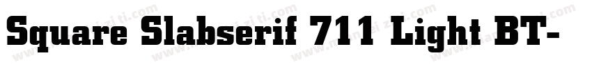 Square Slabserif 711 Light BT字体转换